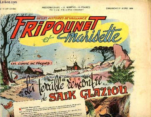 Fripounet et Marisette - anne 1956 - n 14 - 1er avril 1956 - La troisime soucoupe - Sylvain, Sylvette et leurs aventures - Les indgonflables de Chantovent par Roses Dardennes - La terrible rencontre de Saik Glaziou par Stann - Le petit poisson d'or pa