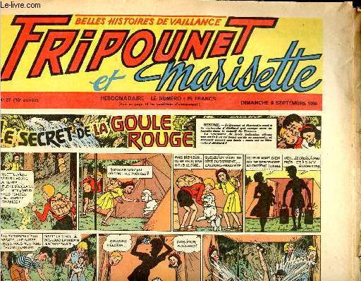 Fripounet et Marisette - anne 1956 - n 37 - 9 septembre 1956 - Le secret de la goule rouge - Sylvain, Sylvette et leurs aventures - Les indgonflables de Chantovent par Roses Dardennes - Nanbojo, fils du soleil par Claude Melanson - ...