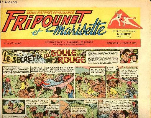 Fripounet et Marisette - anne 1957 - n 6 - 10 fvrier 1957 - Le secret de la Goule Rouge - Les confidences de Jupiter par Rose Dardennes et Millet - Sylvain, Sylvette et leurs aventures - Les indgonflables de Chantoven par Rose Dardennes - La fuse du