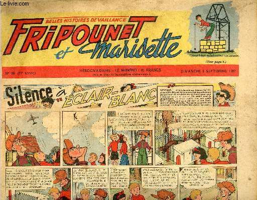 Fripounet et Marisette - anne 1957 - n 36 - 8 septembre 1957 - Silence  Eclair-Blanc - Les indgonflables de Chantovent par Rose Dardennes - Sylvain, Sylvette et leurs aventures - La cit de la lune par Patrick Mallet - la bte  bon dieu et le liseron