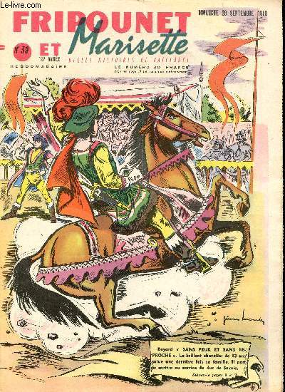 Fripounet et Marisette - anne 1958 - n 39 - 28 septembre 1958 - Le piolet bris par Herbon - Les indgonflables de Chantovent par Rose Dardennes - Sylvain, Sylvette et leurs aventures - Une cole modle par Magali - L'enfance de Bayard par pierre Lecon