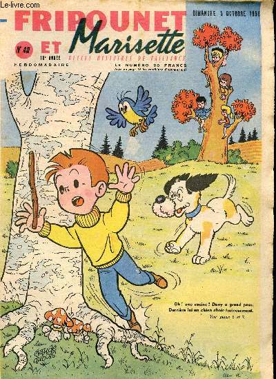 Fripounet et Marisette - anne 1958 - n 40 - 5 octobre 1958 - Le piolet bris par Herbon - Les indgonflables de Chantovent par Rose Dardennes - Sylvain, Sylvette et leurs aventures - Un garon courageux par Claude Dubois - Forthbridge, gloire de l'Ecos