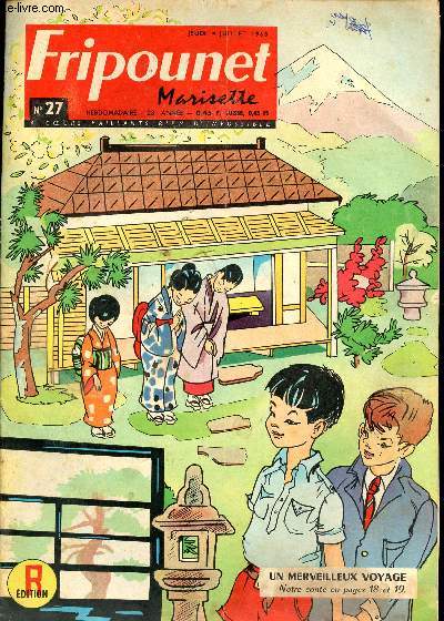 Fripounet et Marisette - anne 1963 - n 27 - 4 juillet 1963 - Le rachat du Sirimiri par R. Bonnet - Sylvain, Sylvette et leurs aventures - La valise surprise par Lasfargeas et lay - les poissons de rivires - Un merveilleux voyage par Claire Godet - ...