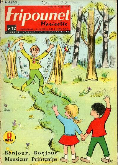 Fripounet et Marisette - anne 1964 - n 12 - 19 mars 1964 - Circus Poulos par R. Bonnet - Moky, Poupy et Nestor - La longue marche des escargots par Colette janou - Samuel et les fils d'Hli par Valet - Printemps - ...