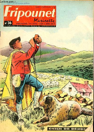 Fripounet et Marisette - anne 1964 - n 36 - 3 septembre 1964 - Mirella aux Indes par Rose Dardennes et J. Lay - Major chien de berger par Rose Dardennes - le reine des soucoupes volantes ...