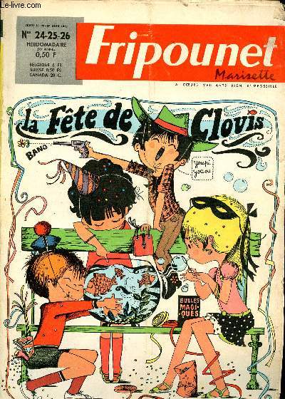Fripounet et Marisette - anne 1968 - n 24-25-26 - 13-20 et 27 juin 1968 - Le magnifique exemple d'Aloys Lankoand par Franois Drall et Pierdec - la fte de Clovis par Claire Godet - ...