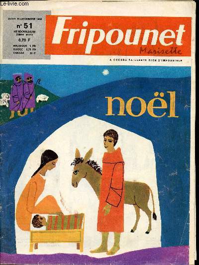 Fripounet et Marisette - anne 1968 - n 51 - 19 dcembre 1968 - Le loup et Montenotte par Guy Hempay et Gloesner - Le reve de noel par Jean-Marie Pelaprat - les lumires de noel - ...