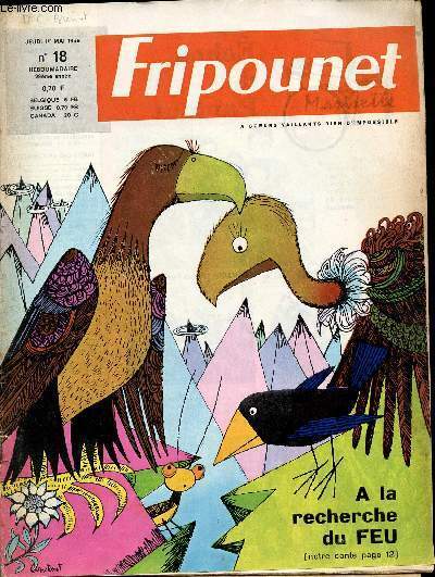 Fripounet et Marisette - anne 1969 - n 18 - 1er mai 1969 - Claude et le bandit masqu par Manguin et Garel - a la recherche du feu par Florence Houlet - ...