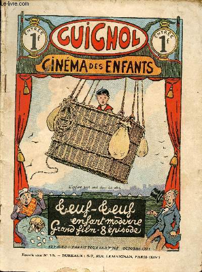 Guignol - nouvelle srie - n 13 - Octobre 1921 - TeufTeuf Enfant Moderne, Trottinette et patins  roulettes. Il monte en ballon par Eugne Le Mouel - Une rude peur par Lajarrice - Camps dans la montagne roumaine par Paul Cervires - Holywell le Pirate p