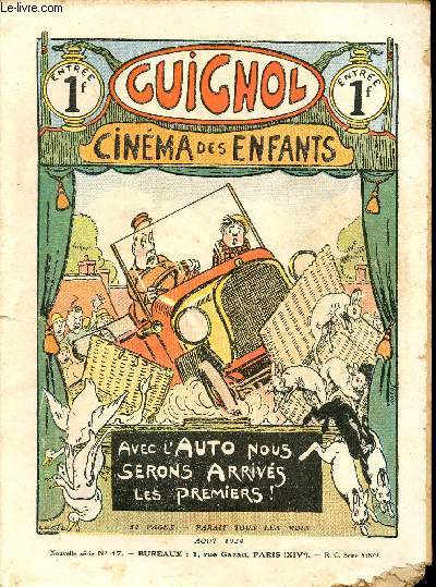 Guignol - nouvelle srie - n 47 - Aot 1924 - Avec l'auto, nous serions arrivs les premiers - la carabine de Daniel par Flix Geoffroy - Terre d'exil par Paul Cervires - Monsieur Police par Jean du Clguer - L'exploit de Pif par Norbert Sevestre - Seul