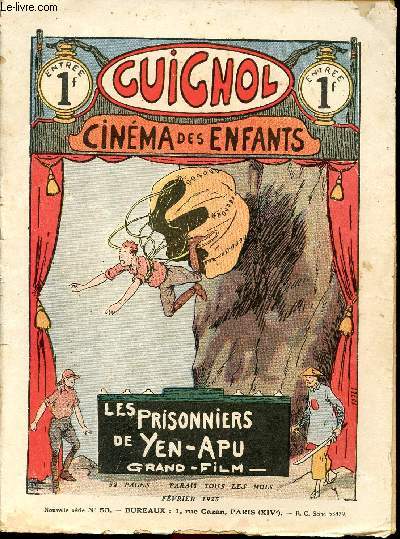 Guignol - nouvelle srie - n 53 - Fvrier 1925 - Les prisonniers de Yen-Apu par Le Rallic - Un petit prodige par Andr de Brville - Le sac de pommes de terre par Hellle - Siebold le criminel par Fernand Valmont - Erik le SOurd-Muet par eugne Le Mouel