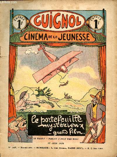 Guignol - nouvelle srie - n 147 - 15 juin 1930 - Comment Cadok finit par avoir raison par Jean de Belcayre - Carlito le bandit par Delcou - L'explorateur malgr lui par De Fervacques - Disparition par Jean Duclos - Une pche miraculeuse par Gringoire -