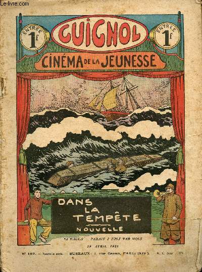 Guignol - nouvelle srie - n 167 - 19 avril 1931 - La main sur le mur par Claude Renaudy - Dans la tempte par Lon Lambry - Au secours par De Fervacques - Les ruines de Pontchabeau par Sylvain Desroches - Coupable par Aufresne - Innovation par Gringoire