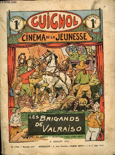 Guignol - nouvelle srie - n 172 - 5 juillet 1931 - Les brigands de Valraiso par Henri Lesiol - Lequel des deux par De Crisenoy - Coeur intrpide par Liverani - La soupe au lard par Liverani - Friponnot trouve son maitre par Gringoire - Le sous marin de