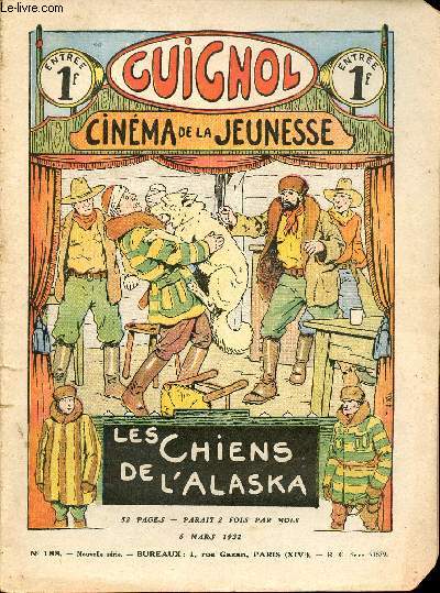 Guignol - nouvelle srie - n 188 - 6 mars 1932 - Chez le sultan de Tradaor par Henri Bardou - Le chatelain de Tournoel par Lon Lambry - Le sectaire empire par Gael de Saillans - Les chiens de l'Alaska par Jean de Belcayre - La preuve par Flix Geofroy