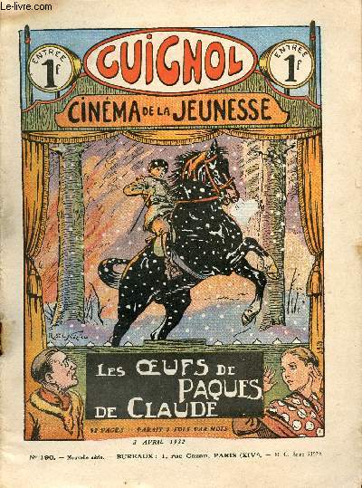Guignol - nouvelle srie - n 190 - 3 avril 1932 - Les oeufs de Pques de Claude par Lon Lambry - Le lapin savant par Bajolot-Duchatel - Les yeux obliques par Michel Dorlys - Le drame de la Jungfrau par De Fouchres - Le bon caf de Mme Miton-Mitaine - L
