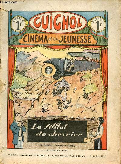 Guignol - nouvelle srie - n 196 - 3 juillet 1932 - le sifflet du chevrier par Noel Tani - La ville sonnante par Lucien Marviel - Dans l'inde rvolte par Jean Chantepie - Une aprs midi au Bourget par Marcel Jeanjean - Le rosier par Claude Renaudy - Le
