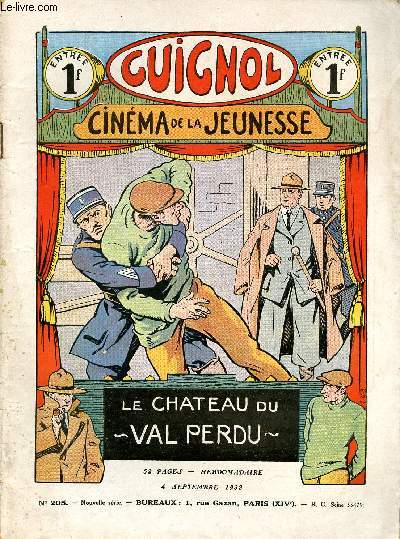 Guignol - nouvelle srie - n 205 - 4 septembre 1932 - Le chateau du Val perdu par Aufresne - L'arche en drive par Norbert Sevestre - Jean Renaud par Jean Duclos - La prmeire frayeur de Finette Fougasse par Math. Vloum - Pris au Pige par Gringoire -