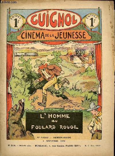 Guignol - nouvelle srie - n 214 - 6 novembre 1932 - Un paisible voyage par Claude Renaudy - le trsor du ranch-fleuri par Liverani - L'homme au foulard rouge par Delcou - La traction lectrique sur les voies ferres par le grand major - Le matelas par G