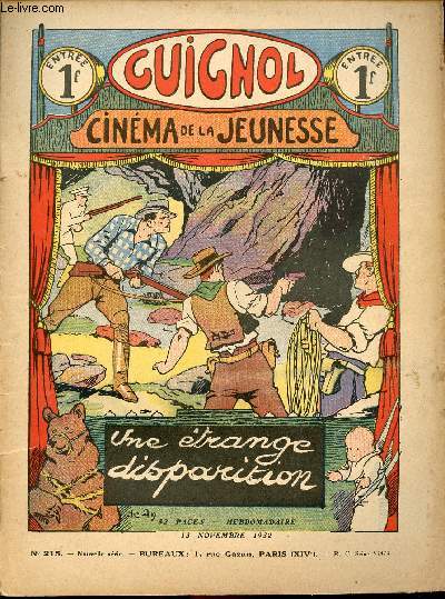 Guignol - nouvelle srie - n 215 - 13 novembre 1932 - Les chasseurs chasss par Jean de Belcayre - De Saint Cloud  Craonne par Bajolot-Duchatel - Le trsor du ranch-fleuri par Liverani - Conquis par le coeur par Aufresne - L'odysse d'un rat blanc par C