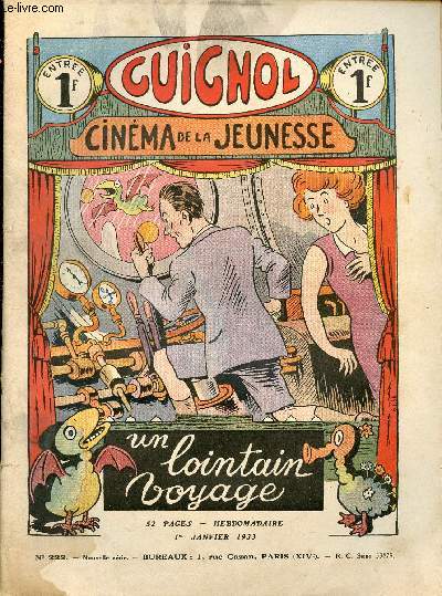 Guignol - nouvelle srie - n 222 - 1er janvier 1933 - la dette de Francis spar J. Delcou - Les secrets du placer par H. Gayar - Pilleurs de routes par De Crisenoy - Le vol  voile par Marcel Jeanjean - Le chou farci par gringoire - Chantepie dtective p