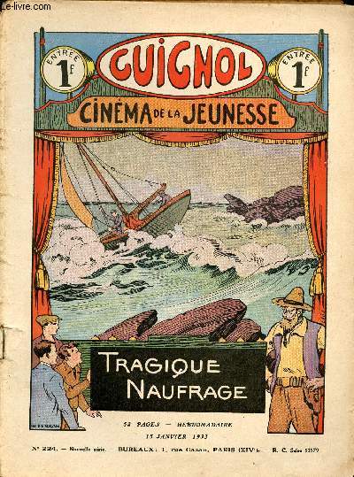 Guignol - nouvelle srie - n 224 - 15 janvier 1933 - Le parchemin par Gael de Saillans - Le trsor de Jrme Patoc par H. Lesiol - Pilleurs de routes par de Crisenoy - La montre par Gringoire - Tragique naufrage par Ernest Fornel - ...