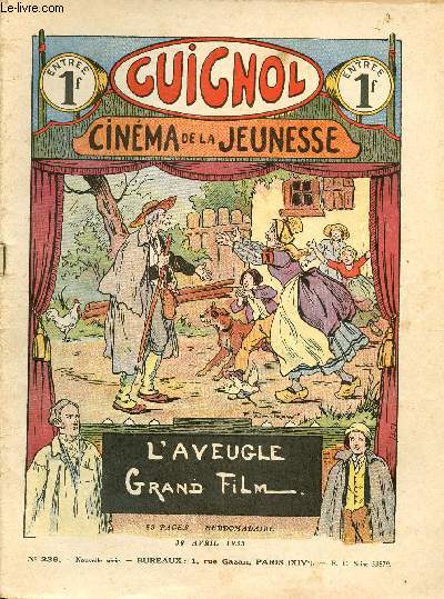 Guignol - nouvelle srie - n 239 - 30 avril 1933 - Sous la montagne creuse par Marc Saunier et Le Rallic - Le bon docteur par Jean-Jacques LePicard - le prisonnier du lac par Guy D'Eyliac - Le dauphin par de Lanoys - Les confitures aux noyaux par Gringoi