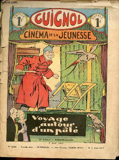 Guignol - nouvelle srie - n 240 - 7 mai 1933 - La foire des Istelettes par M. de Crisenoy et Le Rallic - La maison de la bonne-dame par Pierre d'Amerot - Joli mai par P. Griff - Le prisonnier du lac par Guy d'Eyliac - Le concours d'affiches par J. De Fe