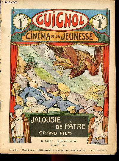 Guignol - nouvelle srie - n 244 - 4 juin 1933 - Gens et choses du pass : Deux amis d'enfance, Napolon et Bourrienne par H.A. Dourliac et R. De la Nzire - Le seau d'escarbilles par Gringoire - L'hte inconnu par Th. Bernardie et Le Rallic - Le mousse