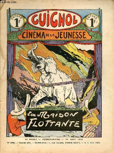 Guignol - nouvelle srie - n 256 - 27 aot 1933 - La maison flottante par Delcou - Ding ! Dang ! Dong ! par Michel D'Ormoy et Le Rallic - Mission sacre par Jacques Angioux - Le secret de la mre Gariou par Yves Gohanne - Friponnot, Camelot par Gringoir