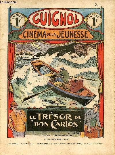 Guignol - nouvelle srie - n 257 - 3 septembre 1933 - le trsor du Don Carlos par Claude Renaudy et Dot - Le pilon  pure par Gringoire - Mission sacre par Jacques Angioux - Battu et content par Noel Tani et Jean - Les aventures de Sinouhit l'Egyptien