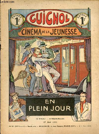 Guignol - nouvelle srie - n 21 - 295e livraison - 27 mai 1934 - Coeur d'ours et le visage ple par Lon Lambry et Dot - La porte secrte par Bonnardot - Les pygmes du centre de l'Afrique par Verdat et Dot - En plein jour par Noel Tani - ...