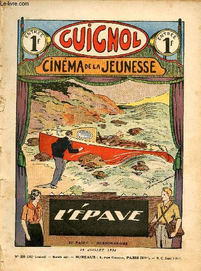 Guignol - nouvelle srie - n 28 - 302e livraison - 15 juillet 1934 - le secret de l'alchimiste par Lon Lambry - Le rameau dtach par Michel Dorlys - La source par Norbert Sevestre - Paris New-York en une demi heure par H. De Graffigny et Ferran - L'pa