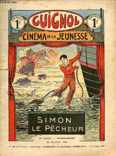 Guignol - nouvelle srie - n 30 - 304e livraison - 29 juillet 1934 - Le portrait de la Sylve Bnite par J. De Lanoy - Gangster malgr lui par Norbert Sevestre et Le Rallic - La rponse des Tii par Lucien Marviel - Dans un vieux bouquin par Noel Tani - ..