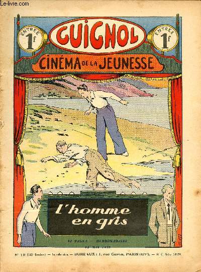 Guignol - nouvelle srie - n 19 - 345e livraison - 12 mai 1935 - L'homme en gris par Claude Renaudy - Gouvernez au large par Michel Dorlys et Ferran - a la dcouverte de la nouvelle Guine par Marcel Jeanjean - Finie la comdie par Bonnardot - ...