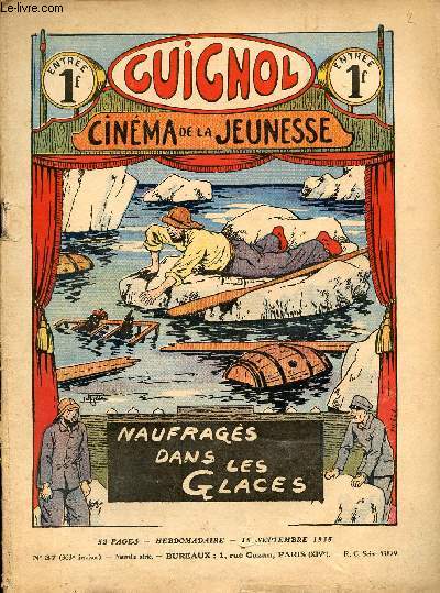 Guignol - nouvelle srie - n 37 - 363e livraison - 15 septembre 1935 - Pavillon noir par Claude Renaudy et Le Rallic - En route pour le paradis terrestre et le mont Ararat par Langalerie et Nzire - L'invention de Pascal Brisset par Eric Demeige et Dot