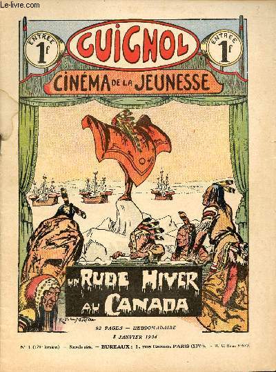 Guignol - nouvelle srie - n 1 - 379e livraison - 5 janvier 1936 - Un rude hiver au Canada par Langalerie - Une cure merveilleuse par Philippe Nr et Le Rallic - Takunga par Noel Tani et Le Rallic - Kadjar par Sylvain Desroches et Le Rallic - Les chiffo