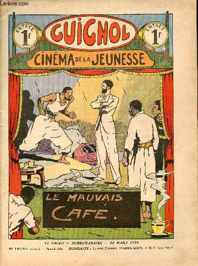 Guignol - nouvelle srie - n 12 - 390e livraison - 22 mars 1936 - L'idole de Granit par Guy D'Eyliac et Ferran - Le mauvais caf par Michel Dorlys et Jean - Zorah l'Andjerrane par Georges Louza et Ferran -La cage et les oiseaux par Ren Louys - Le chef d