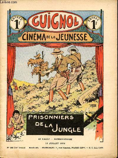 Guignol - nouvelle srie - n 28 - 406e livraison - 12 juillet 1936 - Prisonniers de la jungle par Jean du Clguer et Le Rallic - Chez les fils des toiles par Michel D'Ormoy et Dot - La France d'Outre-Mer par Ren Louys - Le Transfuge par Noel Tani et Do