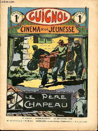 Guignol - nouvelle srie - n 47 - 425e livraison - 22 novembre 1936 - Le pre chapeau par Jean Duclos et Jean - Les ouvriers ails par Morin - Le diamant de Lady Parkington par Delcou et Le Rallic - Premiers envols par Marcel Jeanjean - L'pave dans les