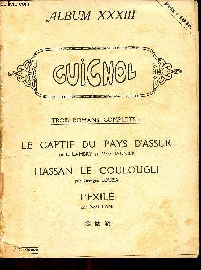 Guignol - 1934 - Album n33 - n8 (282e livraison)  16 (290e livraison) - Le captif du Pays d'Assur par Lon Lambry et Marc Saunier - Hassan le couloughli par Georges Louza - L'xil par Noel Tani - ...