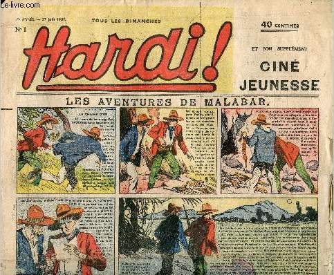Hardi ! - n 1 - 27 juin 1937 - Les aventures de Malabar par Jean Normand - La valle des monstres - Le transporteur arien par Guy d'Armen - L'escouade verte par Pierre Adam - Le rendez-vous de Bengula par Jack Mahan - Aux prises avec les btes froces,