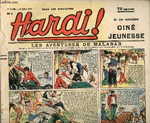 Hardi ! - n 4 - 18 juillet 1937 -Les aventures de Malabar par Jean Normand - La valle des monstres - L'escouade verte par Pierre Adam - Le rendez-vous de Bengula par Jack Mahan - Aux prises avec les btes froces, Les tueurs de phoques par Jorge El Mac
