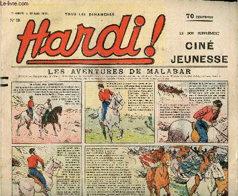 Hardi ! - n 10 - 29 aot 1937 - Aux prises avec les btes froces, Les singes  tte de chiens par Guy d'Amens- Les voleurs de Poudre par Robert Pedro - Les aventures de Malabar par Jean Normand - La valle des monstres - L'escouade verte par Pierre Adam