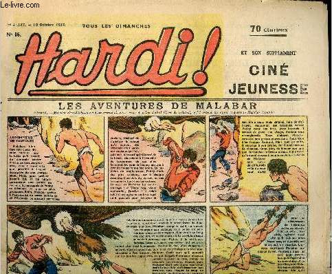 Hardi ! - n 16 - 10 octobre 1937 - Aux prises avec les btes froces, Le gourmand par Guy d'Amen - Hans Stade chez les Tupinambas par Jean Deluz - Les aventures de Malabar par Jean Normand - La valle des monstres - L'escouade verte par Pierre Adam - Le