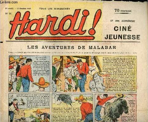 Hardi ! - n 17 - 17 octobre 1937 - A quoi tient la vie d'un tre humain par Nube - Deux hommes contre une tribu de gorilles par Pierre Cambo - Les aventures de Malabar par Jean Normand - La valle des monstres - L'escouade verte par Pierre Adam - Le rend