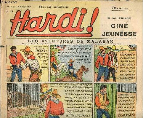 Hardi ! - n 19 - 31 octobre 1937 - Aux prises avec les btes froces, Dans la valle des Geysers par Guy d'Amen - Le gnral des sans-souliers par Nube - Les aventures de Malabar par Jean Normand - La valle des monstres - L'escouade verte par Pierre Ada