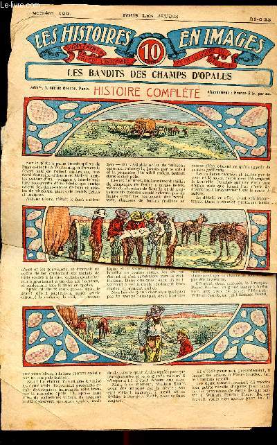 Histoires en images - n 120 - 21 juin 1923 - Les bandits des champs d'opales par Jacques Mahan