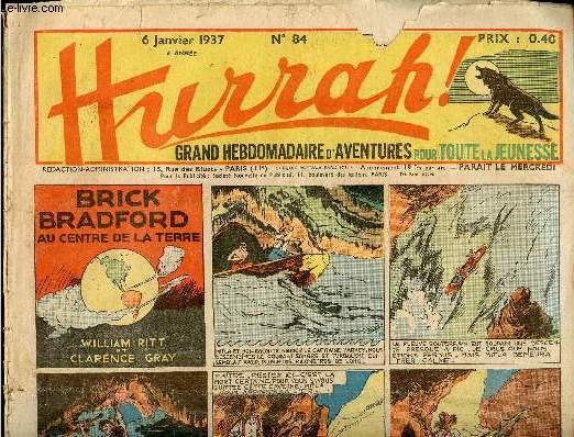 Hurrah ! - n 84 - 6 janvier 1937 - Brick Bardford au centre de la Terre par William Ritt et Clarence Gray - Rudy, le justicier mexicain - Gordon, soldat de fortune - Boby et Plume-Noire contre Farrel - Myra l'infirmire hroque - Le roi de la police mo