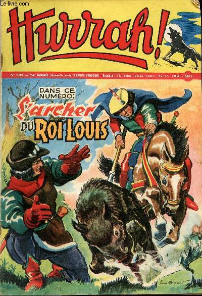 Hurrah ! - nouvelle srie - n 239 - 16 mai 1958 - L'archer du roi Louis - La fort vivante - Le nouvel Icare